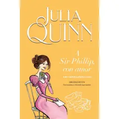 TITANIA - A Sir Phillip, Con Amor (bridgerton 5) - Quinn, Julia