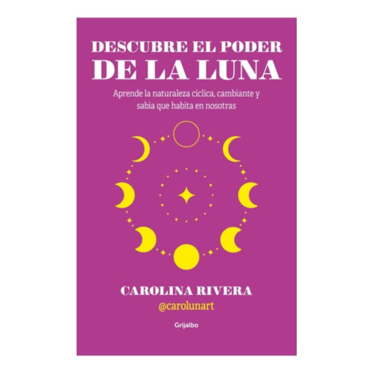 GRIJALBO - Descubre El Poder De La Luna - Carolina Paz Rivera Muñoz