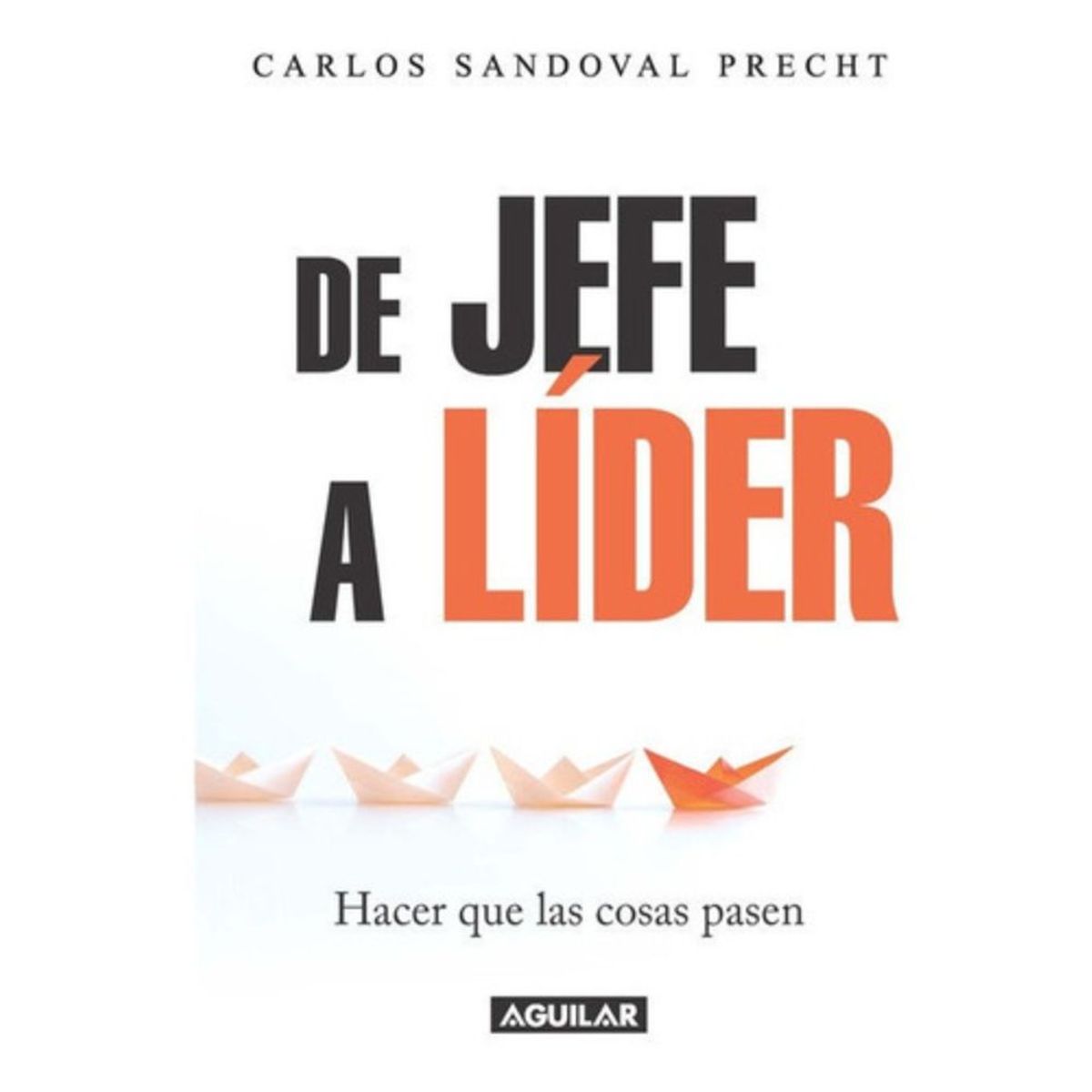 CONECTA - De Jefe A Líder - Carlos Sandoval