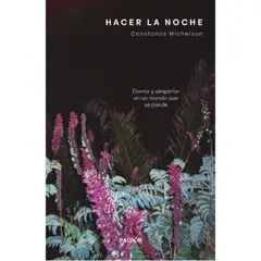 PAIDOS - Libro Hacer La Noche - Constanza Michelson
