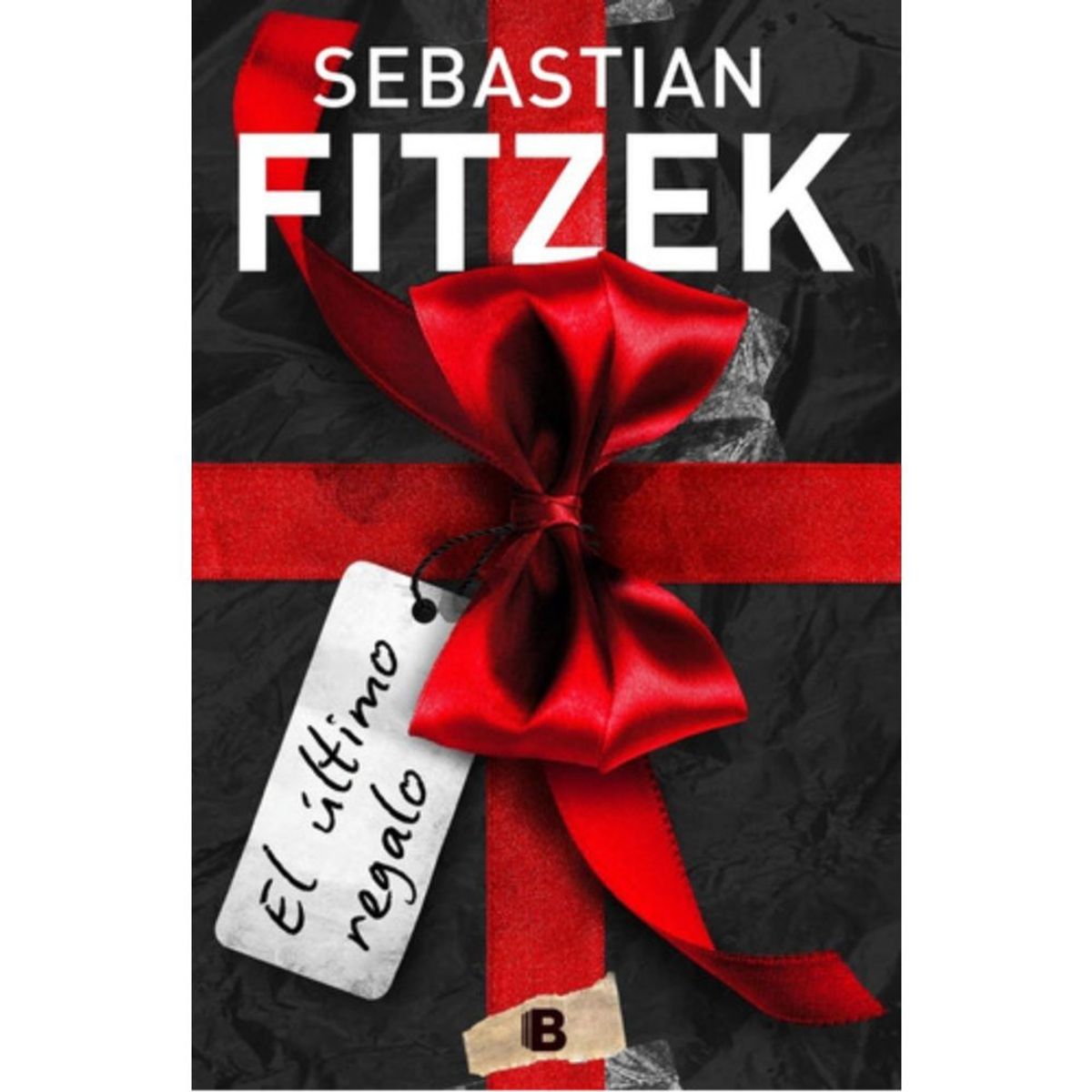 EDICIONES B - El Último Regalo - Sebastian Fitzek