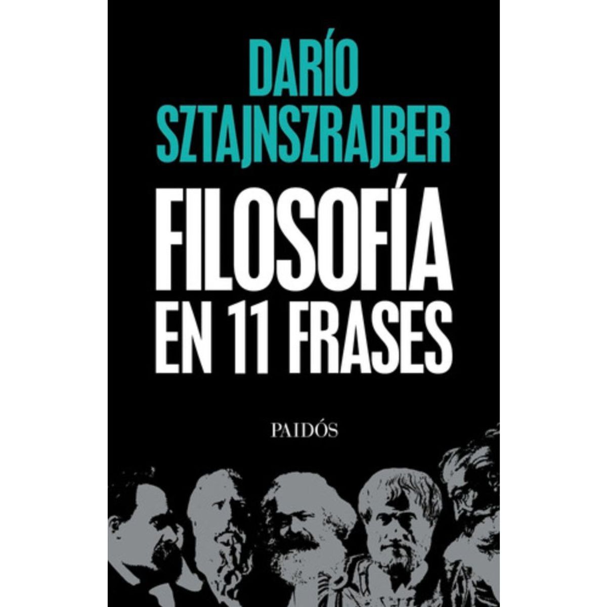PAIDOS - Filosofía En 11 Frases - Darío Sztajnszrajber