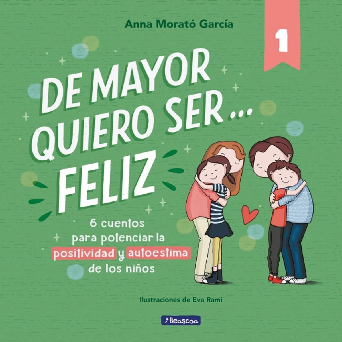 BEASCOA - Libro De mayor quiero ser... feliz - Morató García y Rami