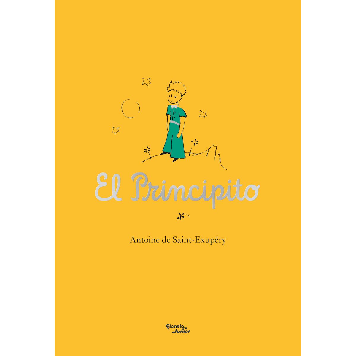 PLANETA JUNIOR - Libro El Principito          - Antoine De Saintexupéry
