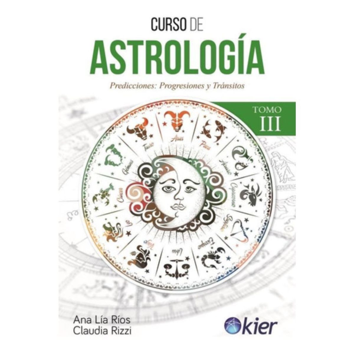 KIER - Libro Curso De Astrología Tomo 3 - Ana Lía Ríos