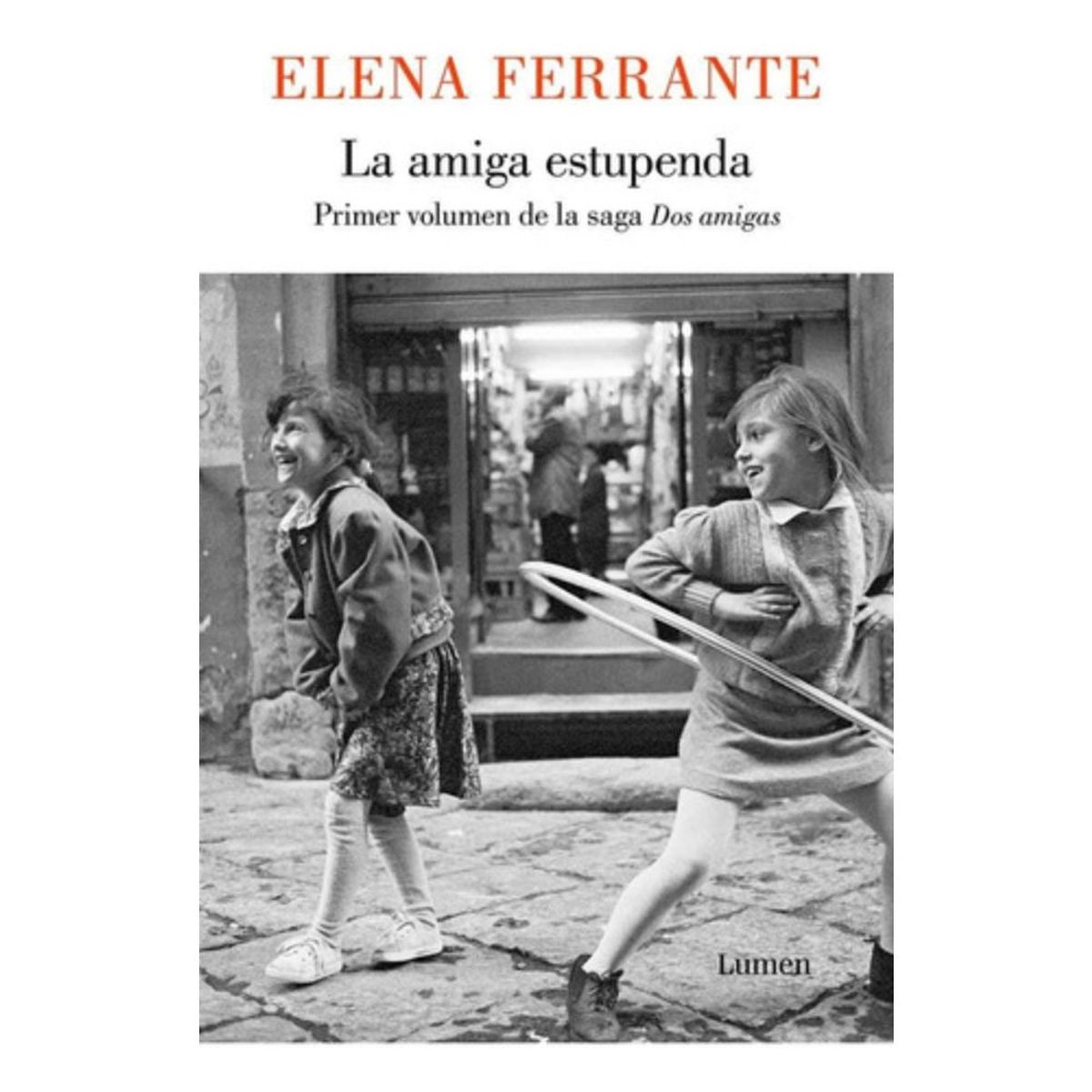 LUMEN - Amiga Estupenda - Ferrante, Elena -