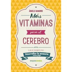 TERAPIAS VERDES - Libro Más Vitaminas Para El Cerebro: Memoria - Navarro Simón
