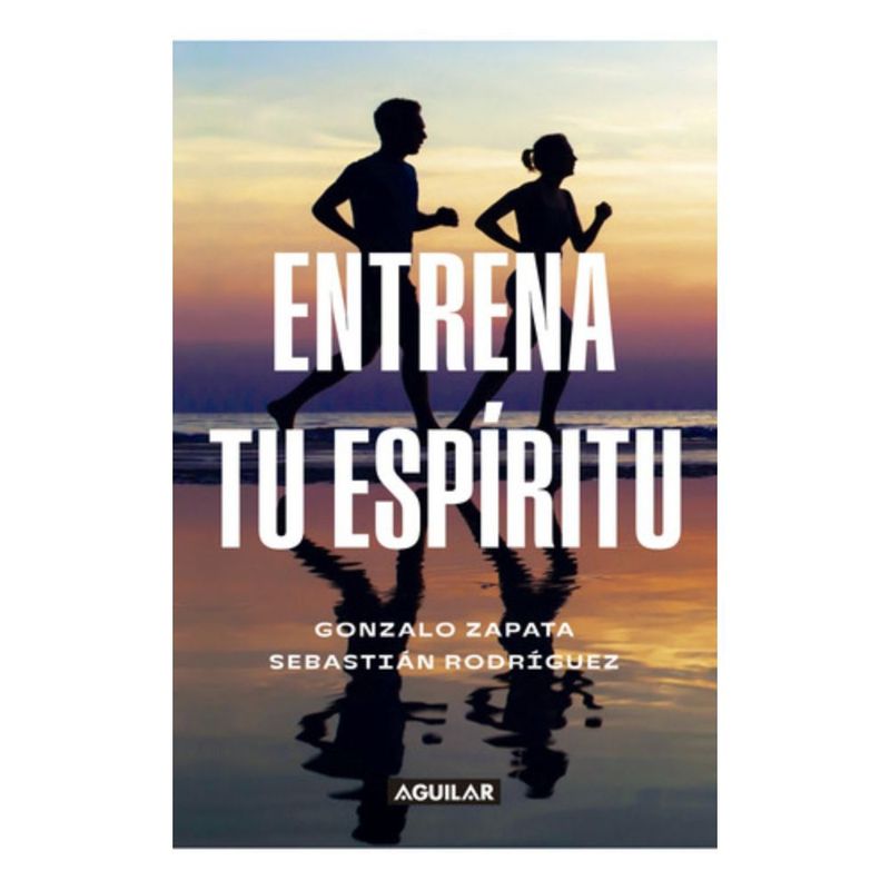 AGUILAR - Libro Entrena Tu Espíritu - Gonzalo Zapata