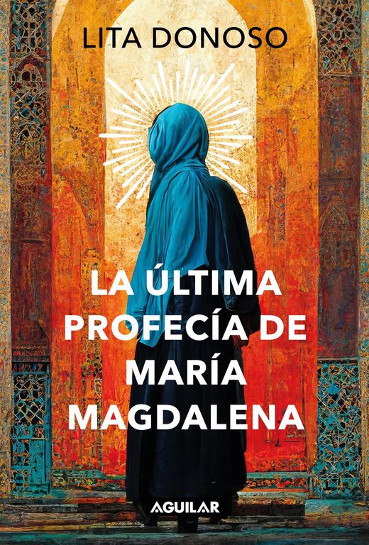 Libro La Ultima Profecia De Maria Magdalena - Lita Donoso