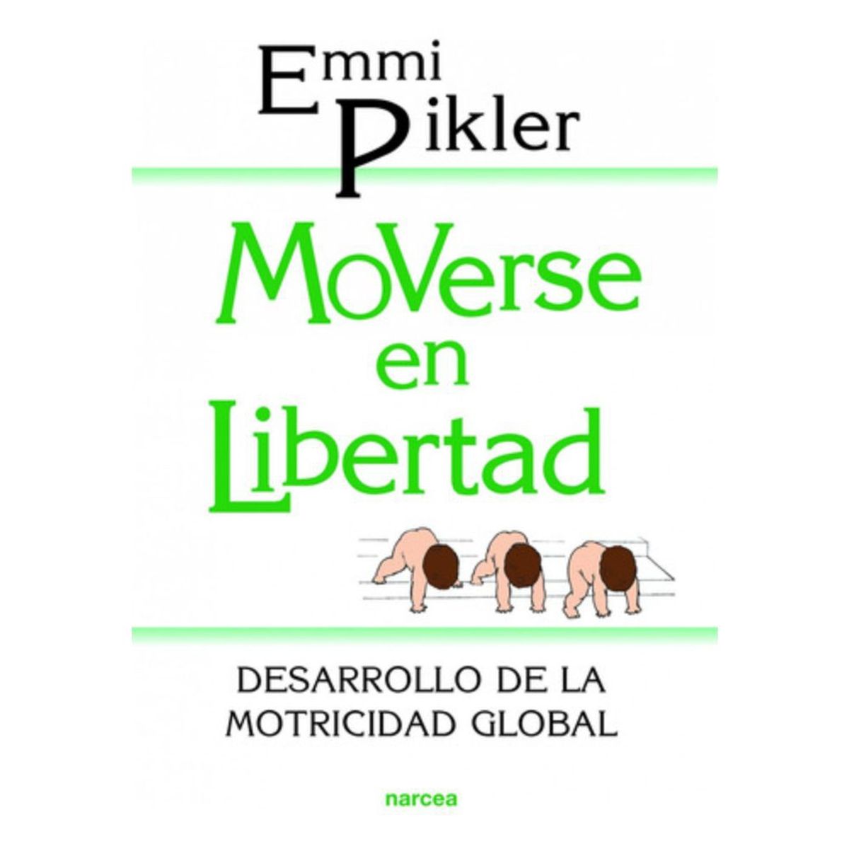 NARCEA - Libro Moverse En Libertad - Emmi Pikler