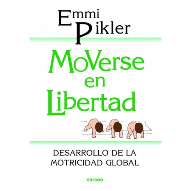 NARCEA - Libro Moverse En Libertad - Emmi Pikler