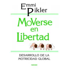 NARCEA - Libro Moverse En Libertad - Emmi Pikler