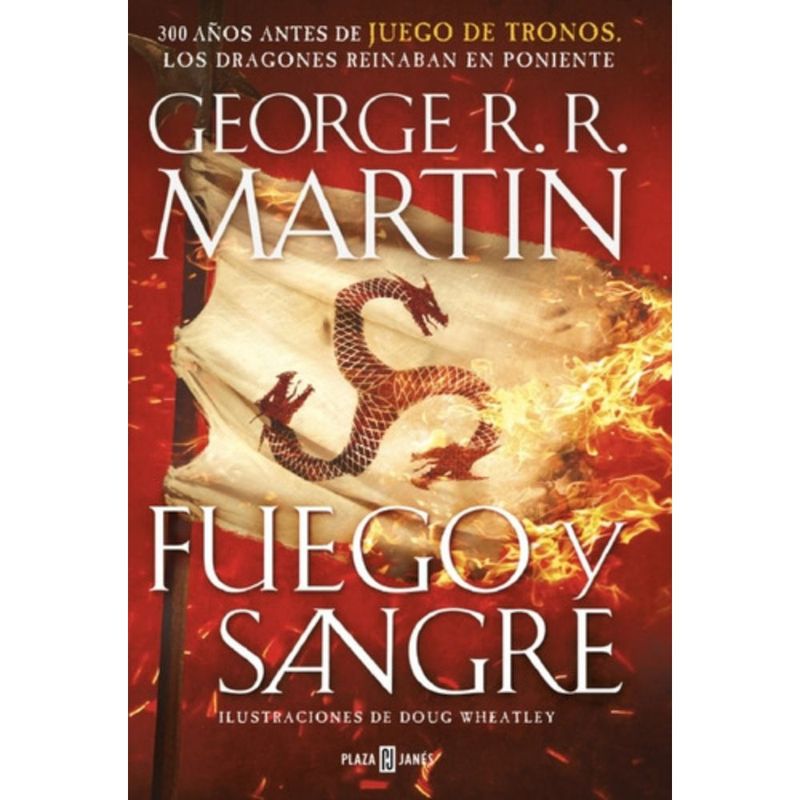 PLAZA & JANES - Fuego Y Sangre (juego Tronos Precuela) - George R. R. Martin