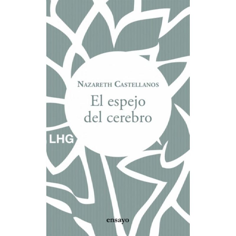 LA HUERTA GRANDE - Libro El Espejo Del Cerebro - Nazareth Castellanos