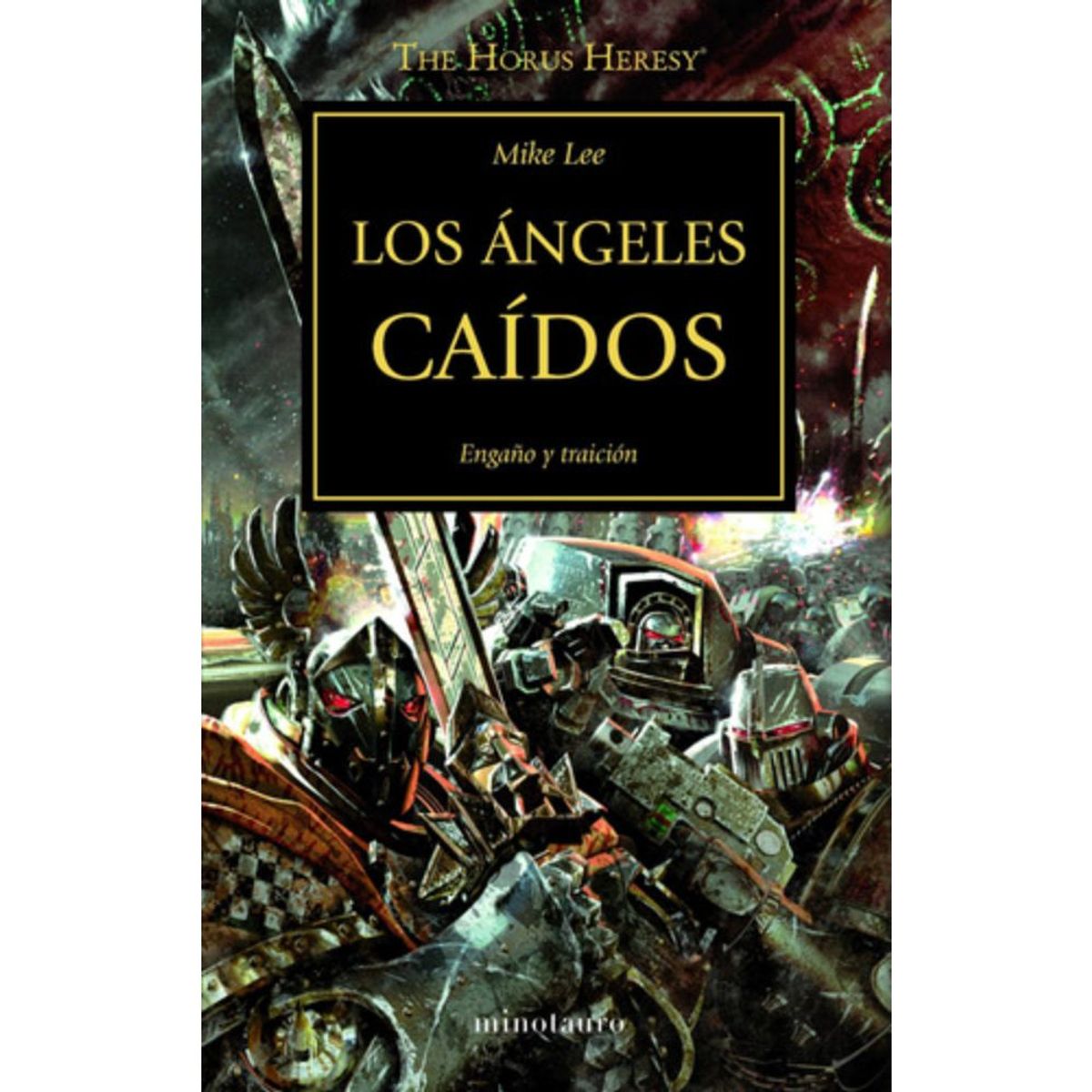 EDICIONES MINOTAURO - Libro The Horus Heresy 11: Los Ángeles Caídos - Mike Lee