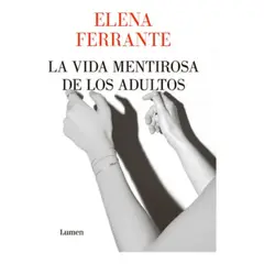 LUMEN - Vida Mentirosa De Los Adultos - Ferranteena
