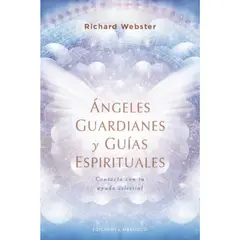 EDICIONES OBELISCO - Ángeles Guardianes Y Guías Espirituales - Richard Webster