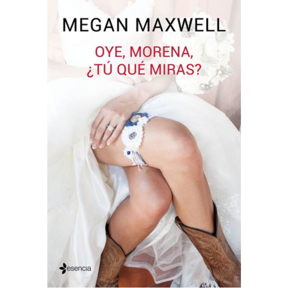 BOOKET - Libro Oye, Morena, ¿tú Qué Miras? - Megan Maxwell