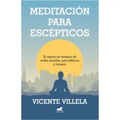 VERGARA - Libro Meditación para escépticos - Vicente Villela