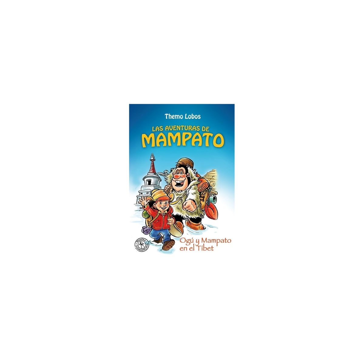 MOLINO - Libro Ogú Y Mampato: En El Tibet - Themo Lobos