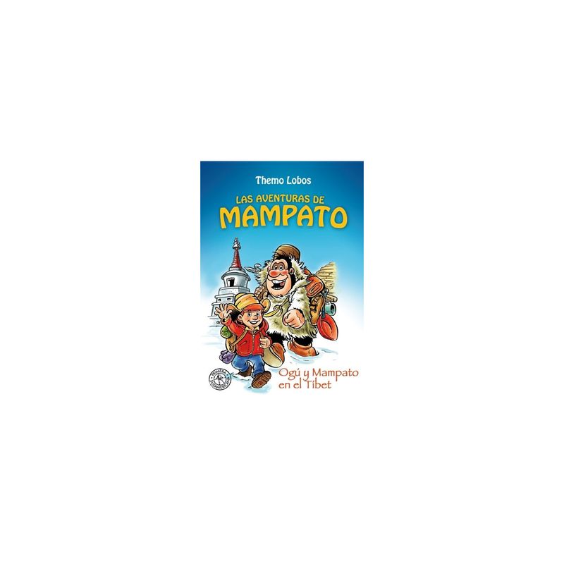 MOLINO - Libro Ogú Y Mampato: En El Tibet - Themo Lobos
