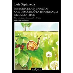 TUSQUETS - Historia De Caracol Que Descubrió La Importancia De Lentitud