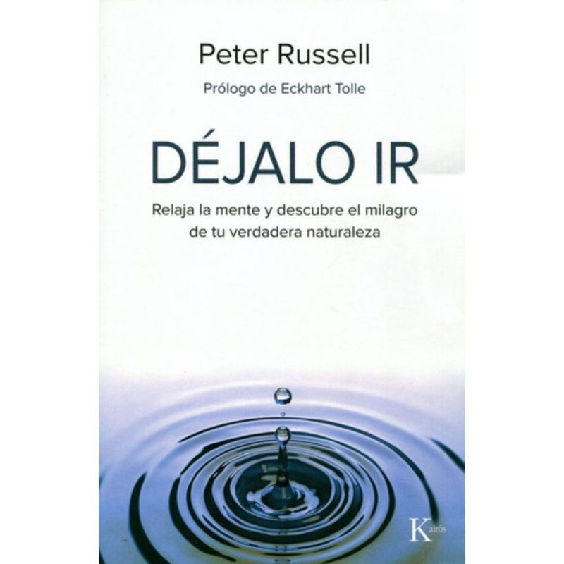 KAIROS - Libro Déjalo Ir - Peter Russell