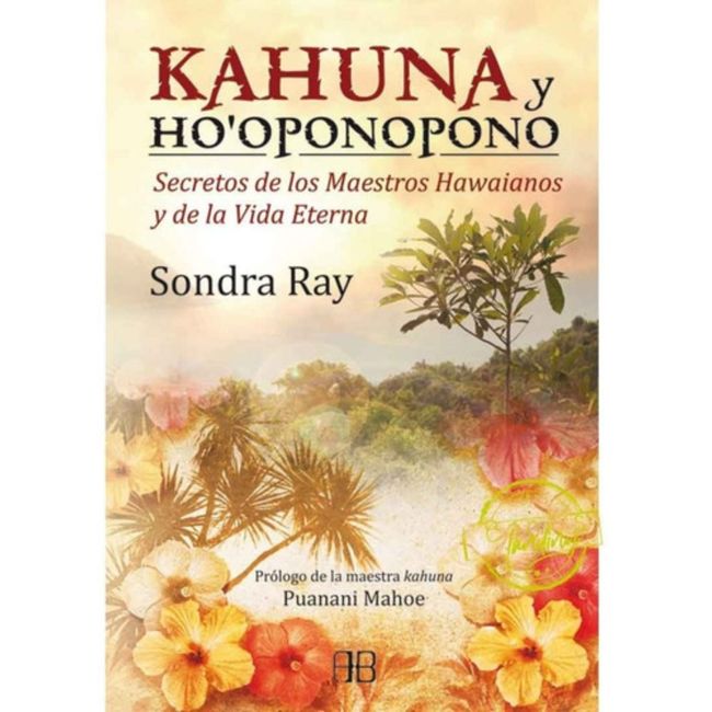 ARKANO - Libro Kahuna Y Ho Oponopono - Sondra Roy