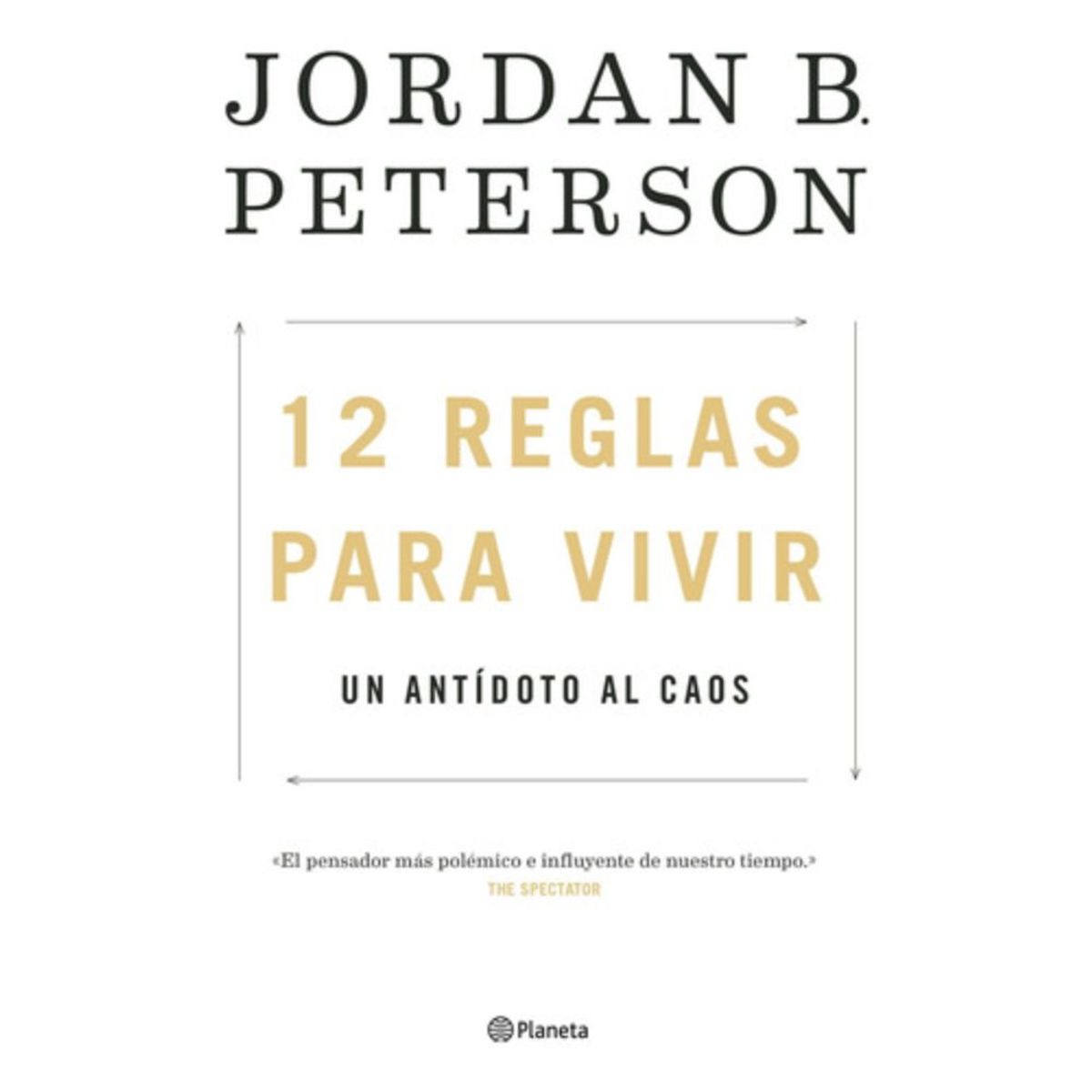 PLANETA - 12 Reglas Para Vivir - Jordan B. Peterson