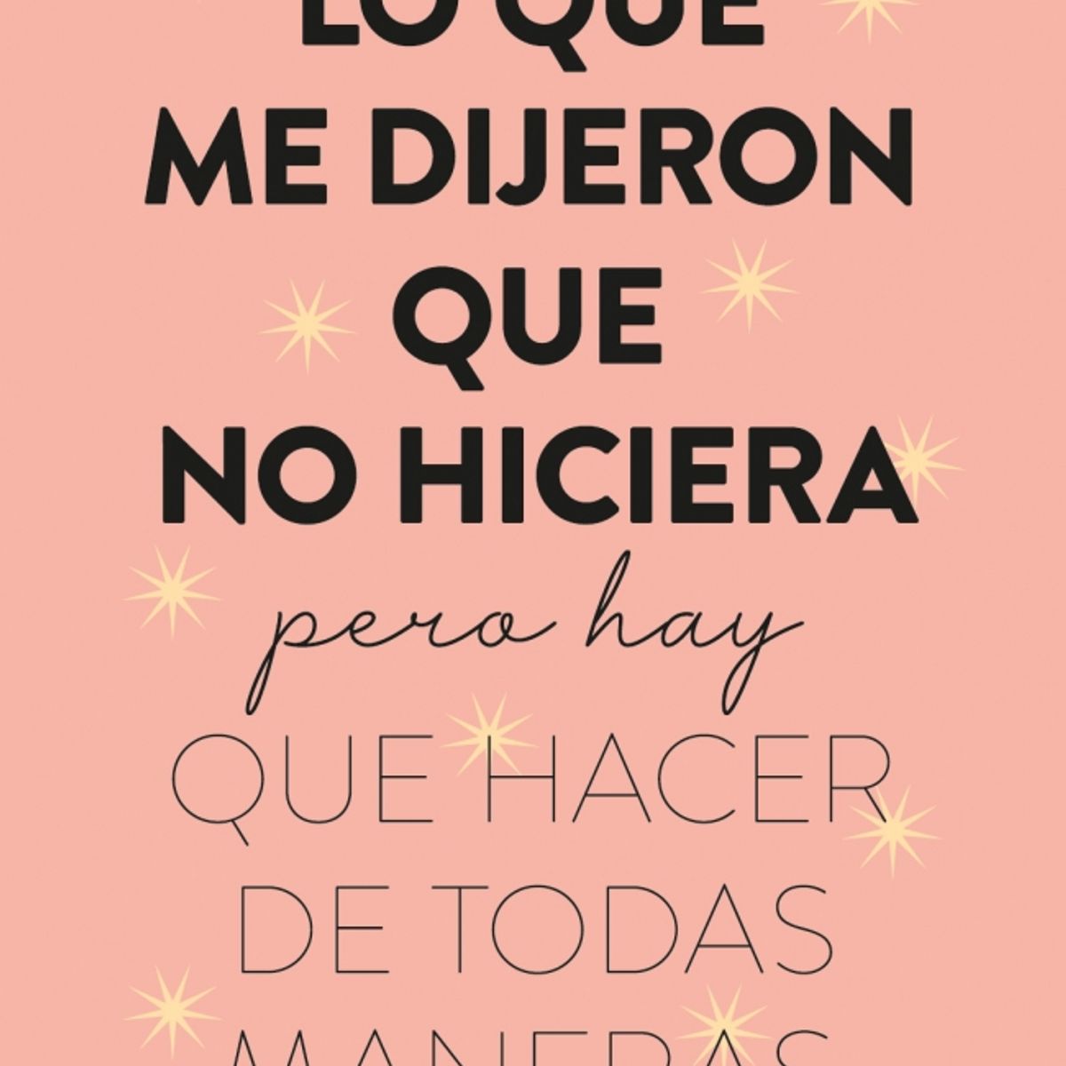 MONTENA - Libro Lo que me dijeron que no hiciera - Christell Rodriguez