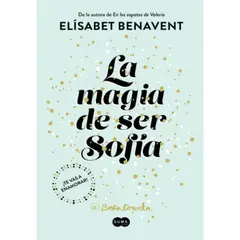 SUMA DE LETRAS - Bilogía Sofía 1: La Magia De Ser Sofía - Elísabet Benavent