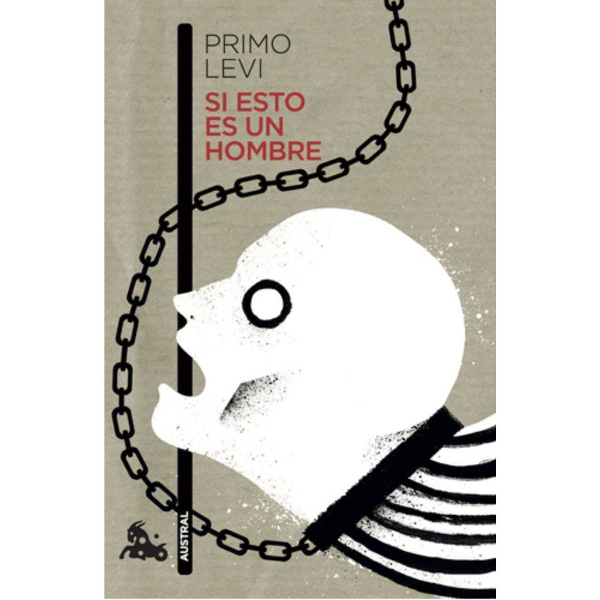 AUSTRAL - Trilogía De Auschwitz 1: Si Esto Es Un Hombre - Primo Levi