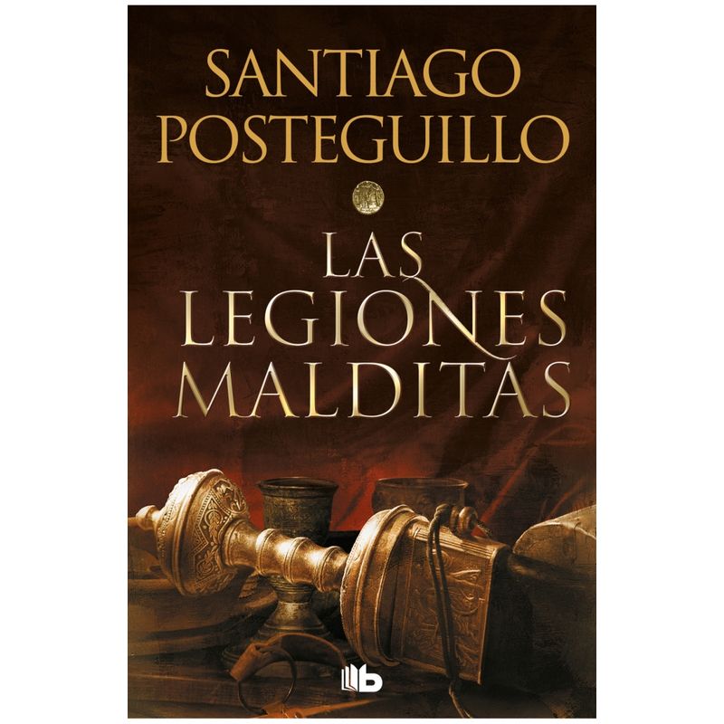 B DE BOLSILLO - Africanus 2: Las Legiones Malditas - Santiago Posteguillo