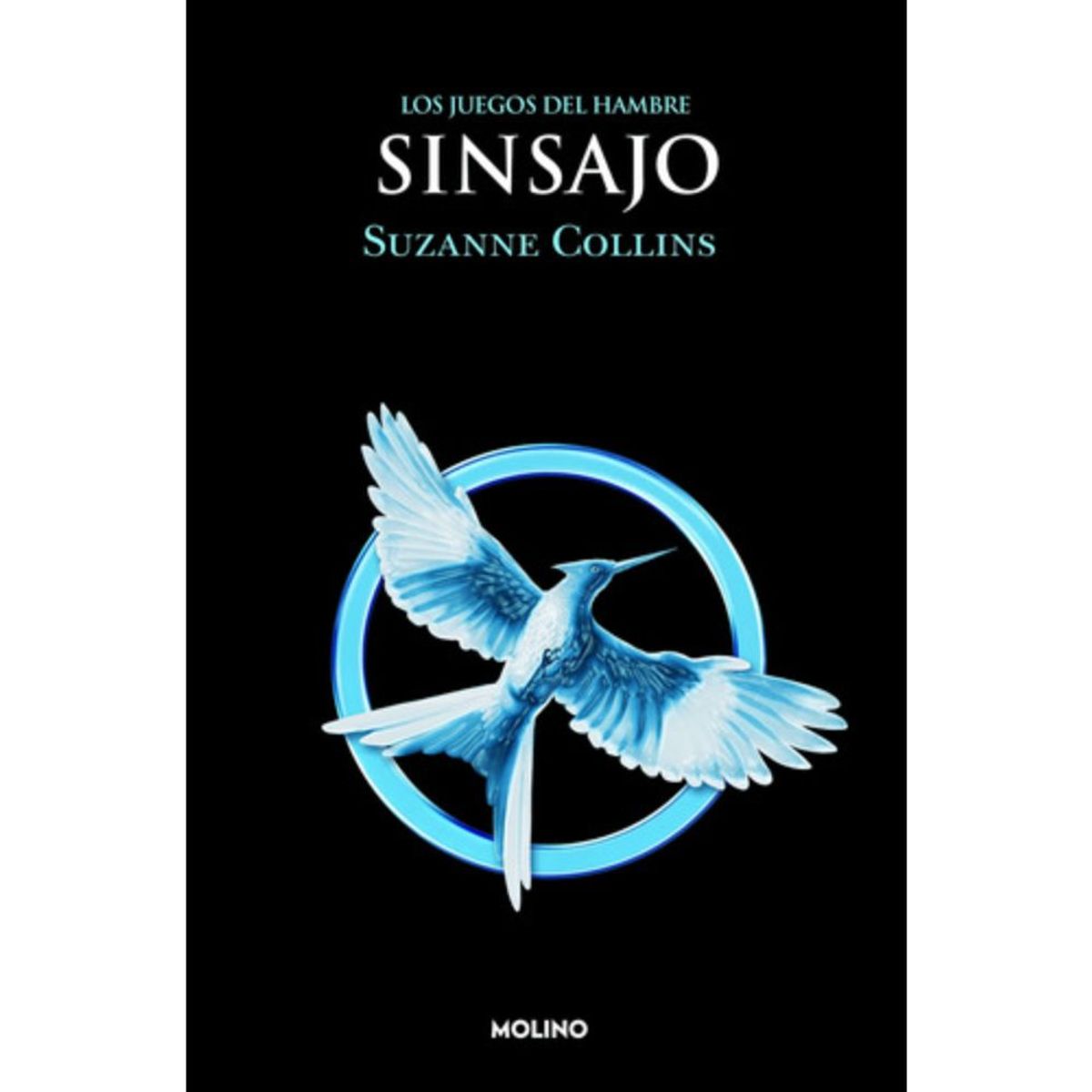 MOLINO - Los Juegos Del Hambre 3: Sinsajo - Suzanne Collins