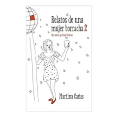 PLAZA & JANES - Relatos De Una Mujer Borracha 2 - Martina Cañas