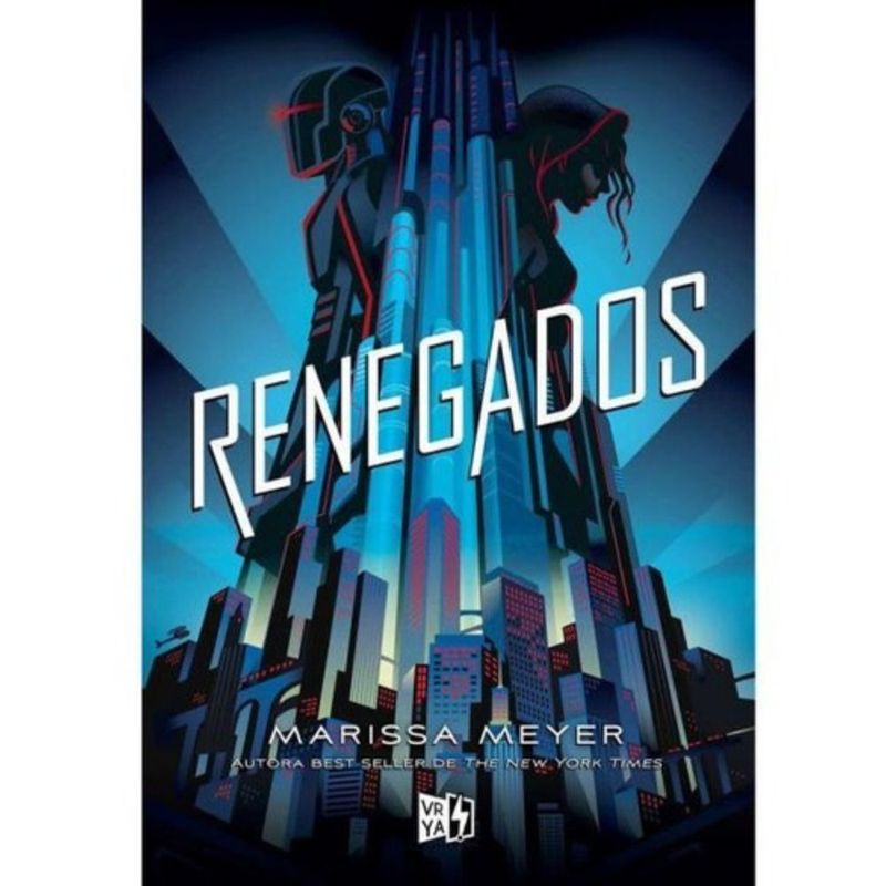 VERGARA Y RIBA - Renegados - Marissa Meyer