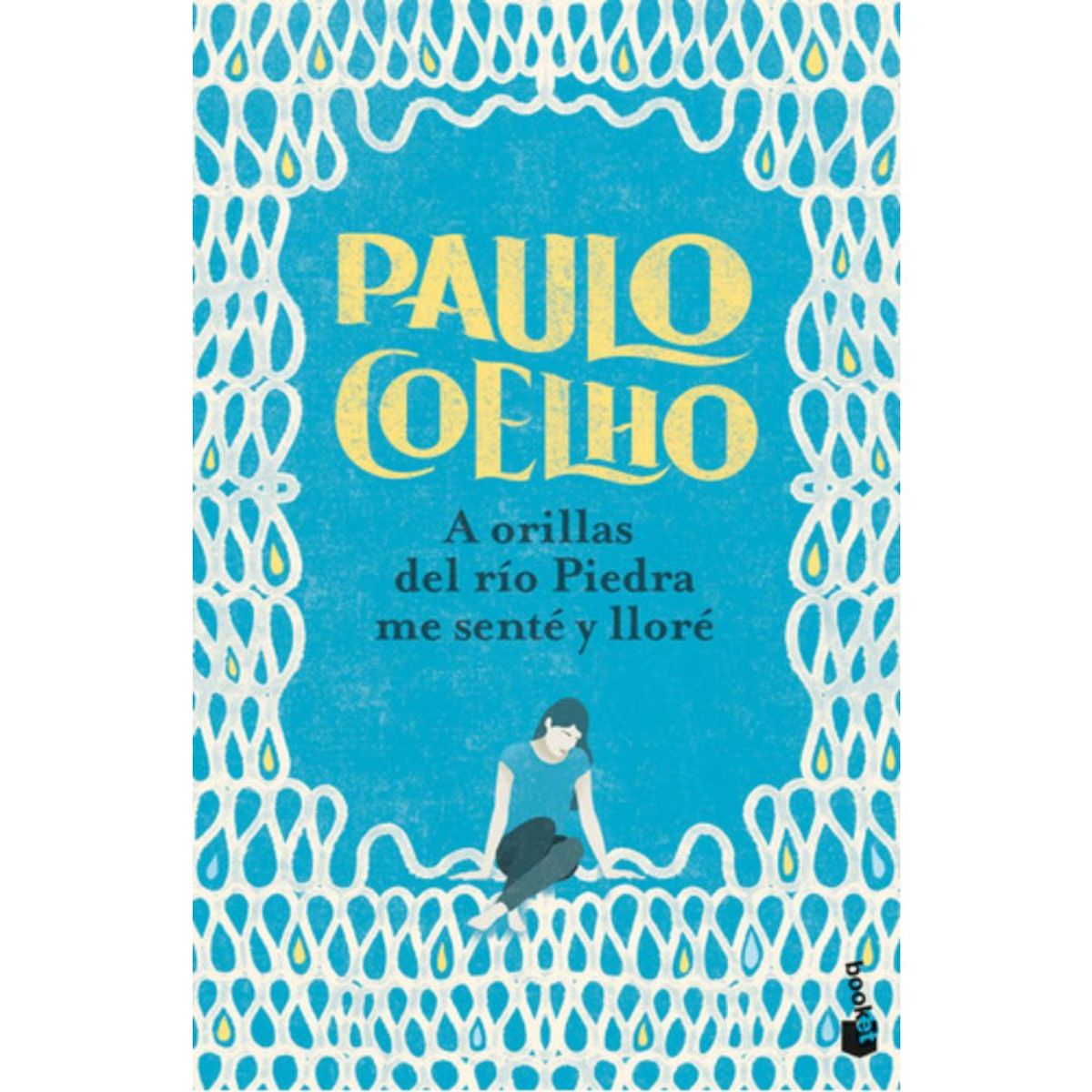 BOOKET - A Orillas Del Río Piedra Me Senté Y Lloré - Paulo Coelho