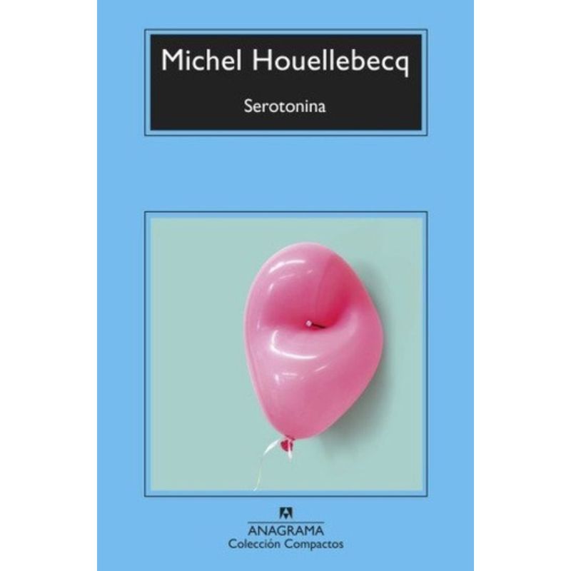 ANAGRAMA - Libro Serotonina - Michel Houellebecq