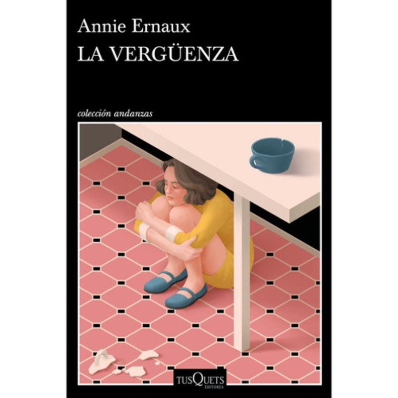 TUSQUETS - Libro La Vergüenza - Annie Ernaux