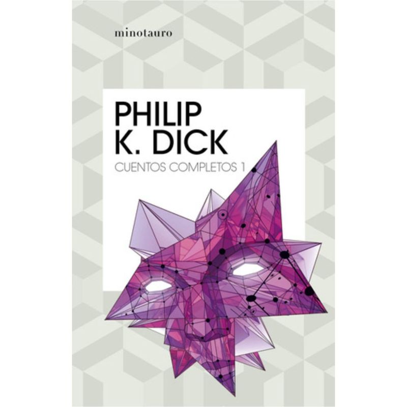 EDICIONES MINOTAURO - Cuentos Completos Nº 01/05 - Philip K. Dick