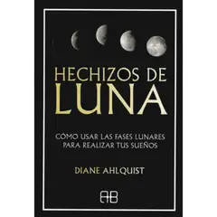 ARKANO - Libro Hechizos De Luna - Diane Ahlquist