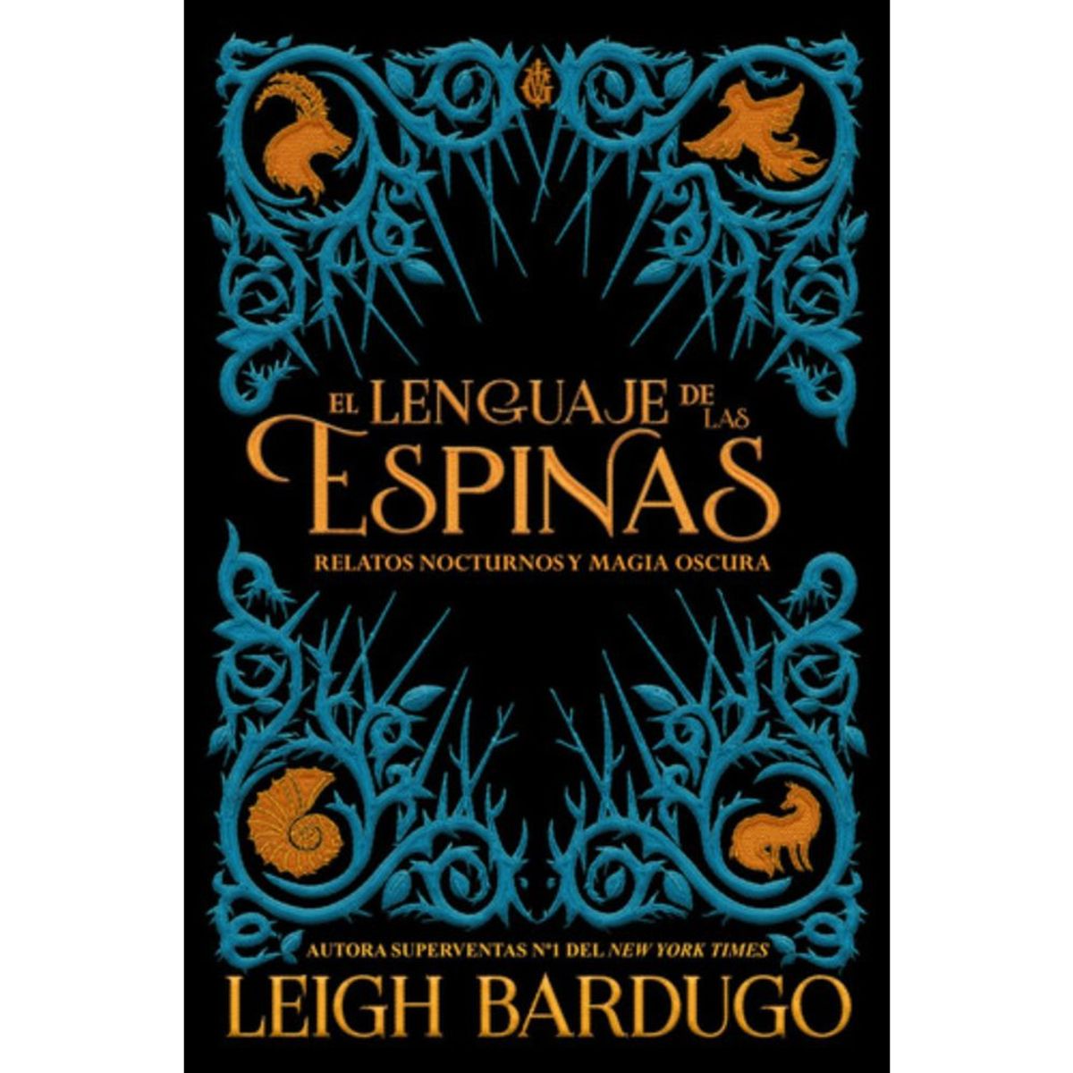 EDITORIAL HIDRA - El Lenguaje De Las Espinas - Leigh Bardugo