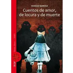 ZIG ZAG - Cuentos De Amor, De Locura Y De Muerte - Horacio Quiroga