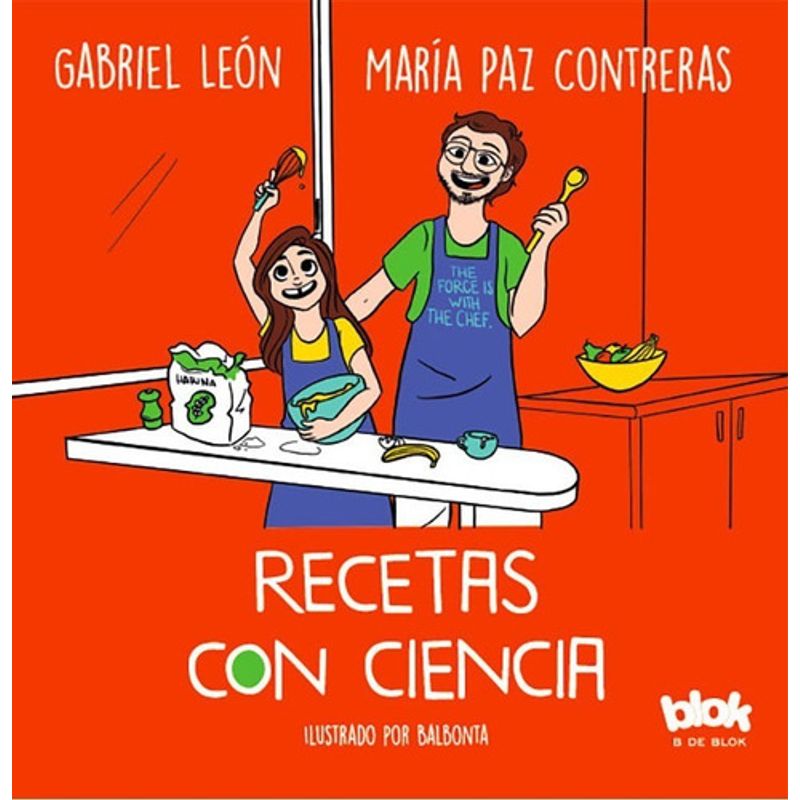 B DE BLOK - Recetas Con Ciencia - Gabriel León