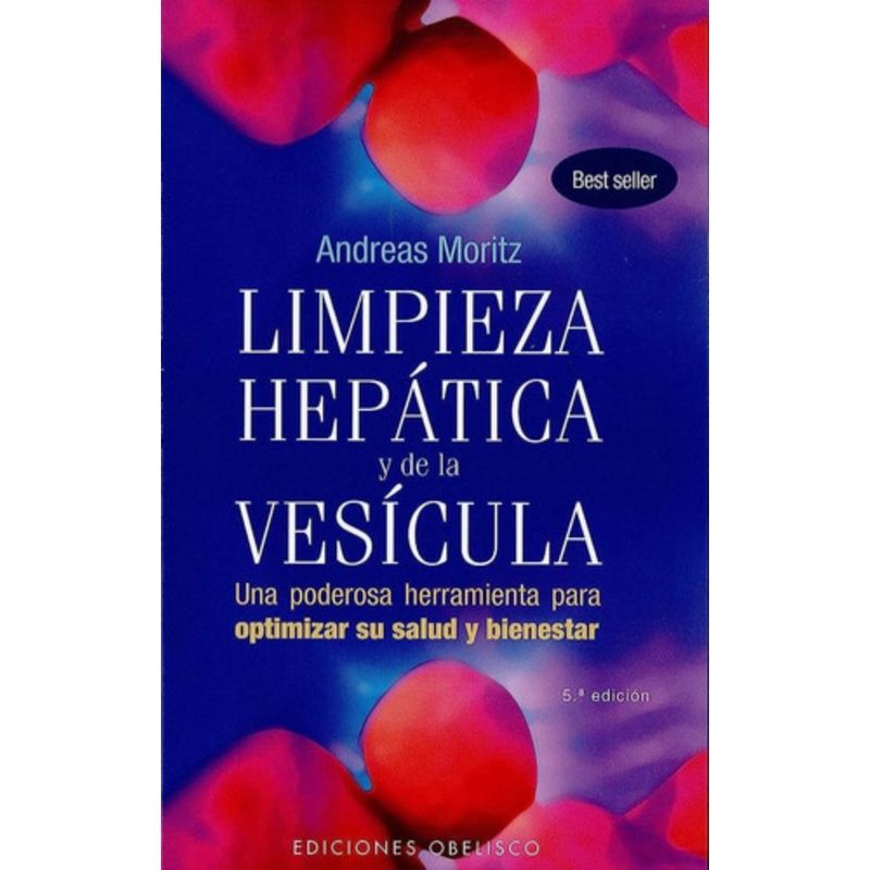 EDICIONES OBELISCO - Libro Limpieza Hepatica Y De La Vesicula - Andreas Moritz