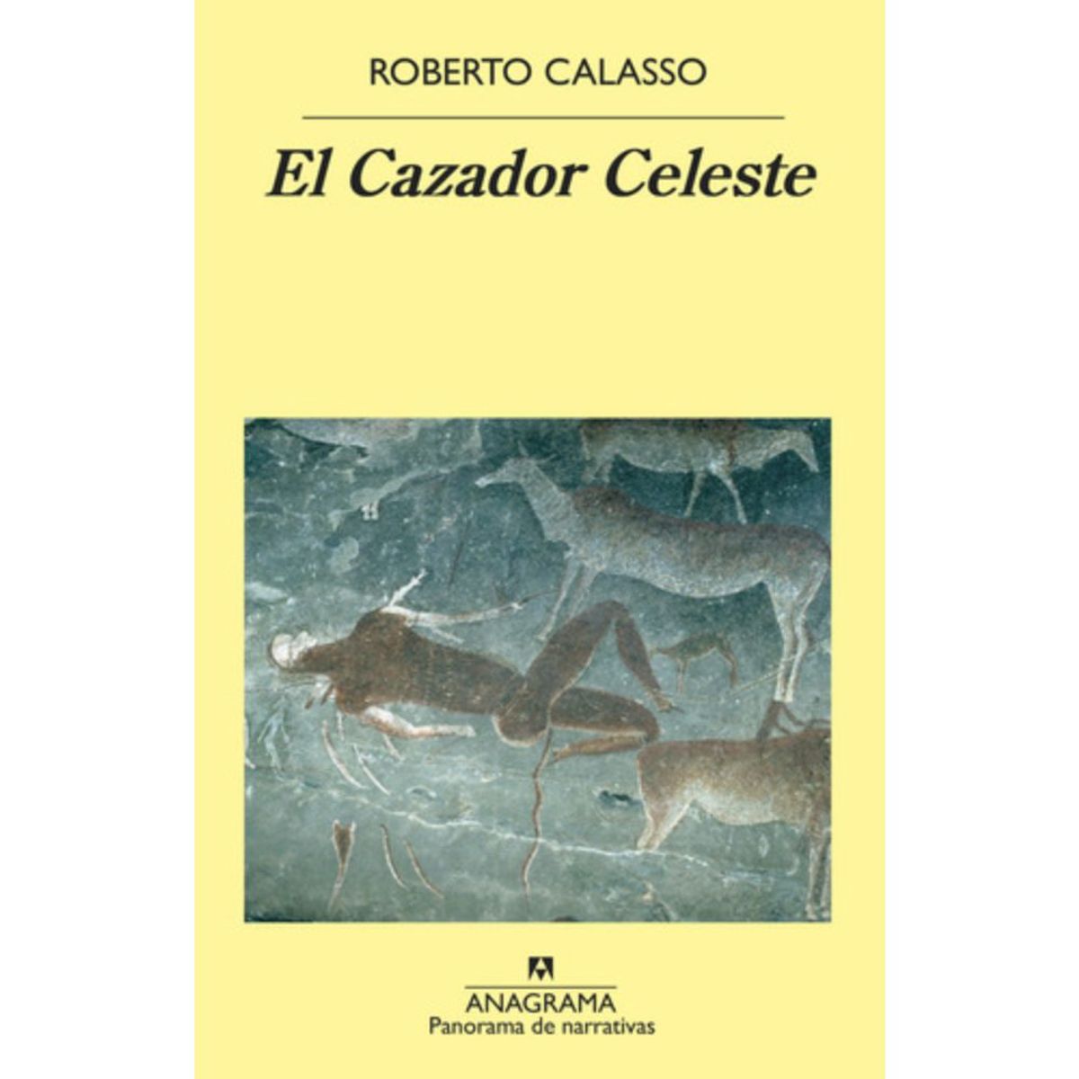 ANAGRAMA - El Cazador Celeste - Roberto Calasso - Anagrama