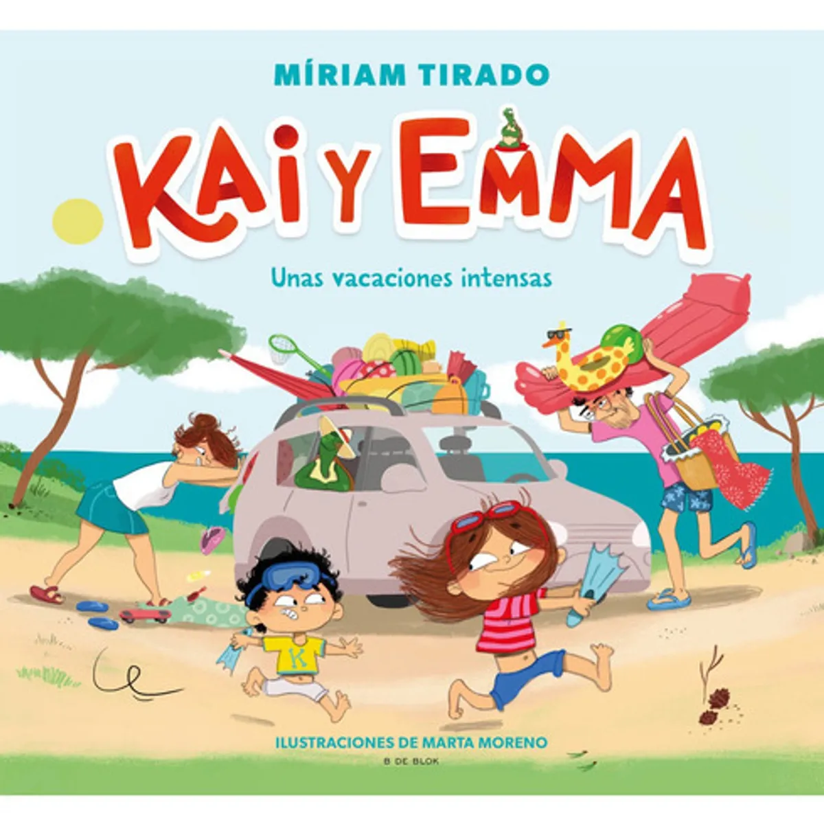 B DE BLOK - Unas Vacaciones Intensas (kai Y Emma 2) - Miriam Tirado
