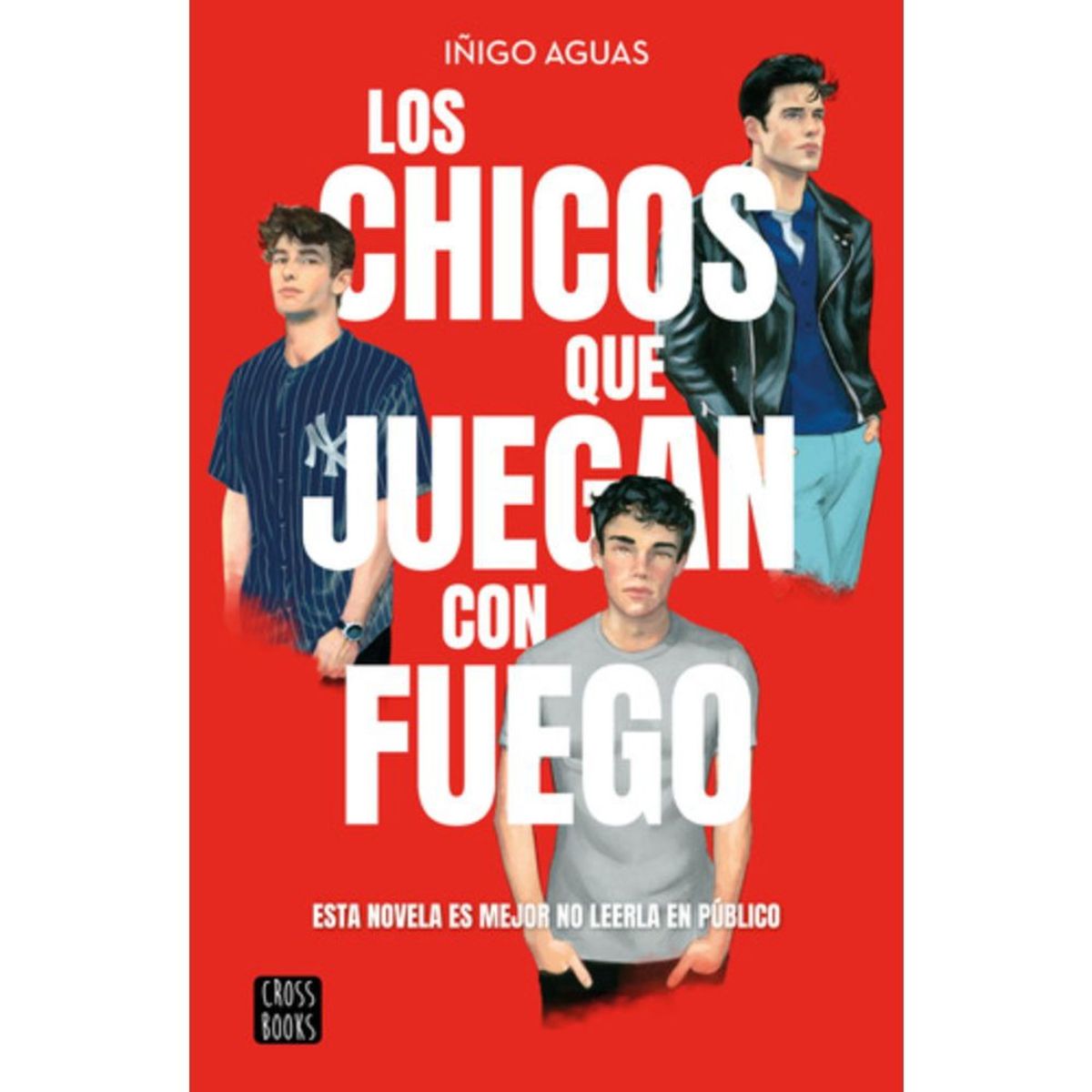 CROSS BOOKS - Libro Los Chicos Que Juegan Con Fuego - Iñigo Aguas