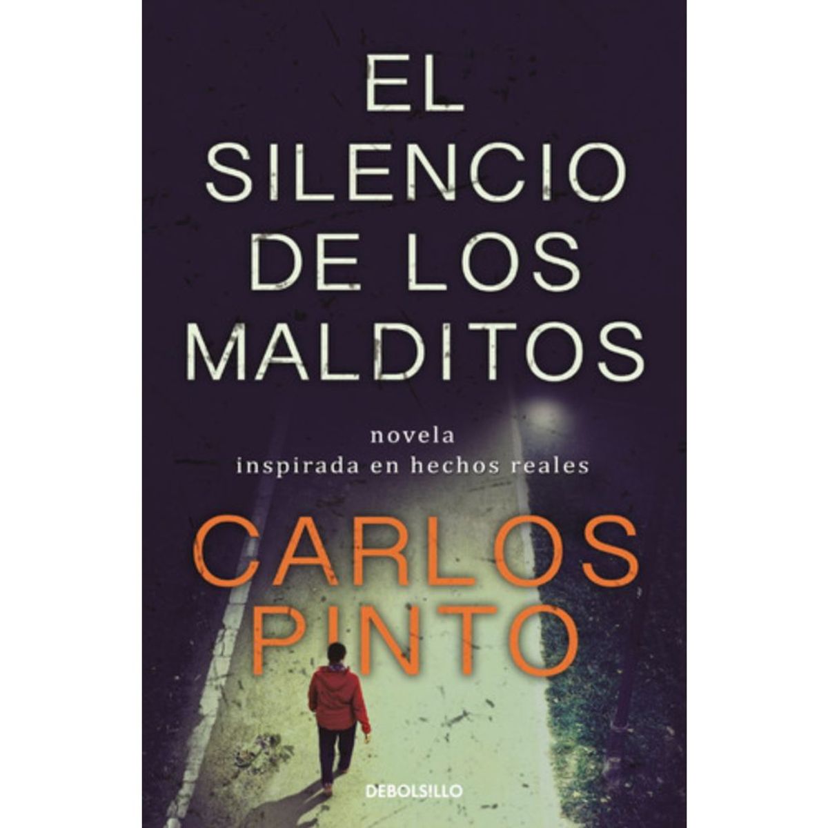 DEBOLSILLO - Libro El Silencio De Los Malditos - Carlos Pinto