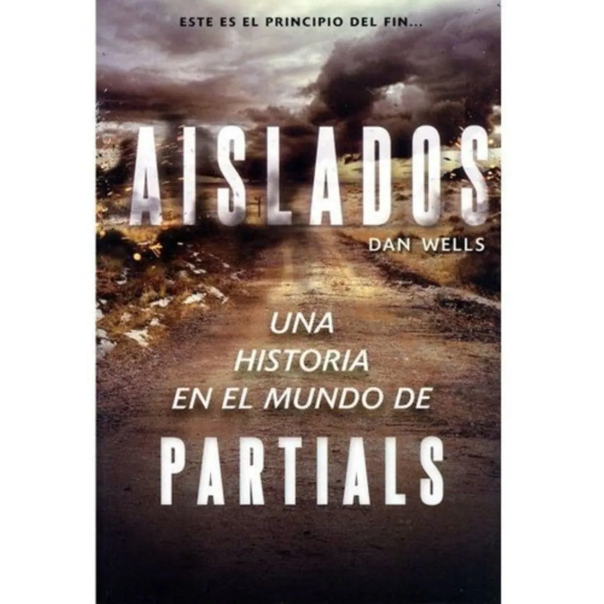 VERGARA Y RIBA - Precuela Partials: Aislados - Dan Wells